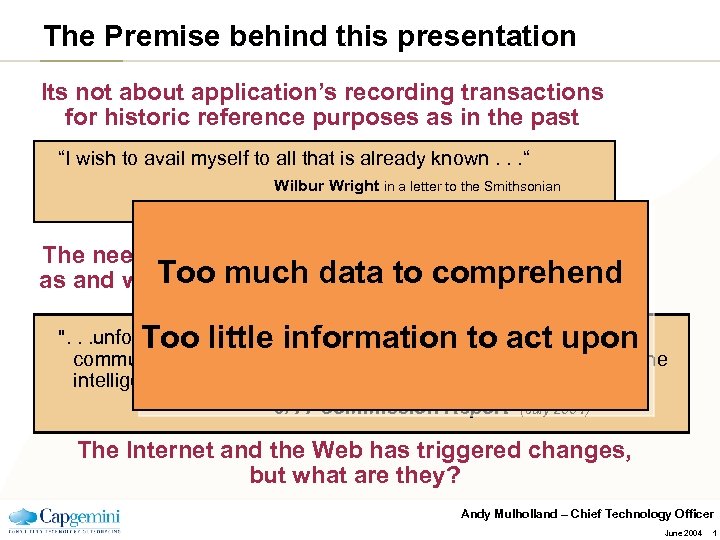 The Premise behind this presentation Its not about application’s recording transactions for historic reference