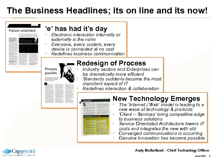 The Business Headlines; its on line and its now! ‘e’ has had it’s day