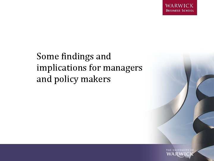 Some findings and implications for managers and policy makers 