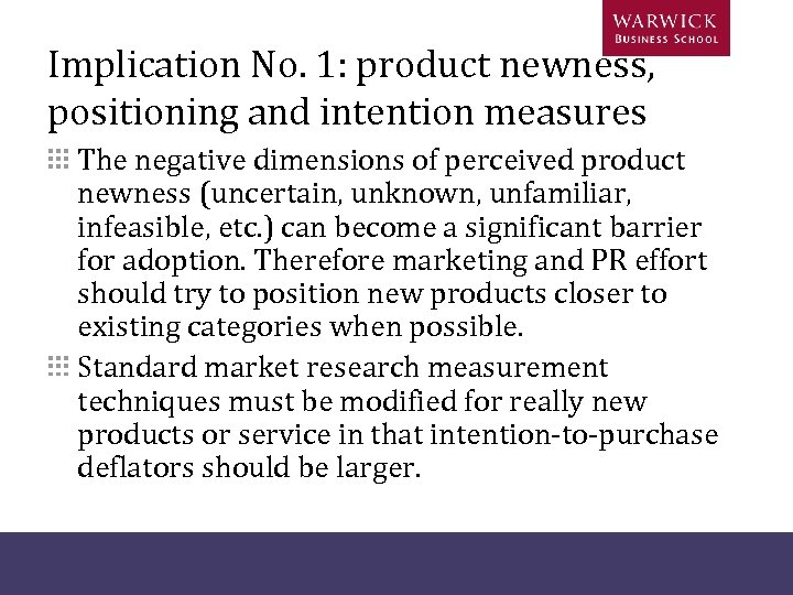 Implication No. 1: product newness, positioning and intention measures The negative dimensions of perceived