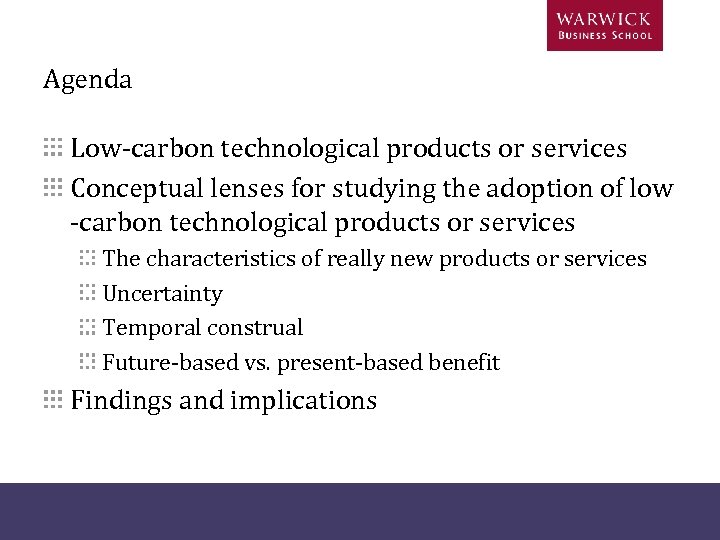 Agenda Low-carbon technological products or services Conceptual lenses for studying the adoption of low