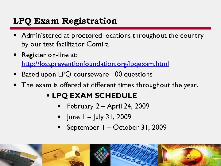LPQ Exam Registration § Administered at proctored locations throughout the country by our test