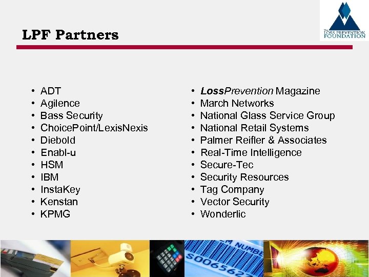 LPF Partners • • • ADT Agilence Bass Security Choice. Point/Lexis. Nexis Diebold Enabl-u
