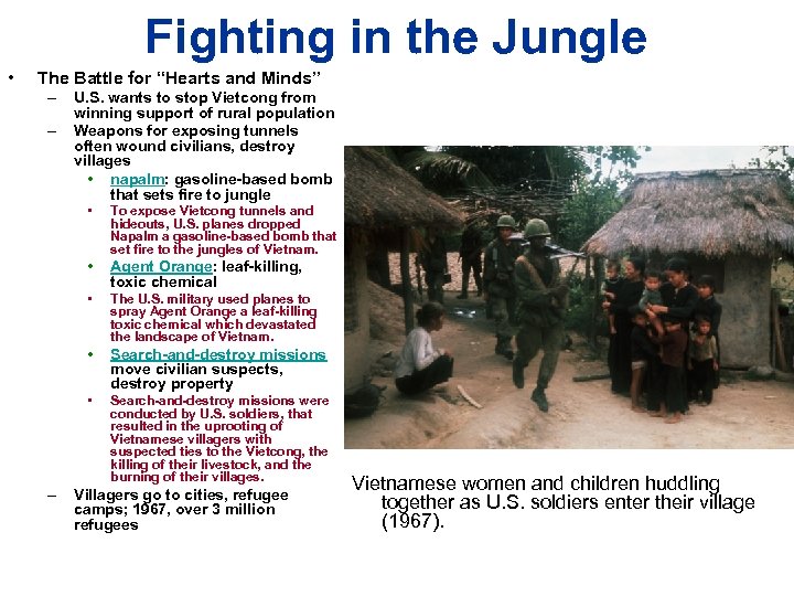 Fighting in the Jungle • The Battle for “Hearts and Minds” – – U.