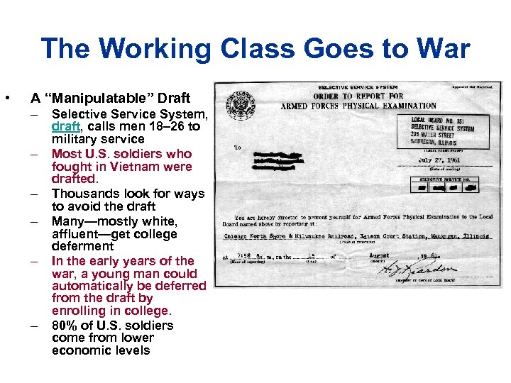 The Working Class Goes to War • A “Manipulatable” Draft – – – Selective