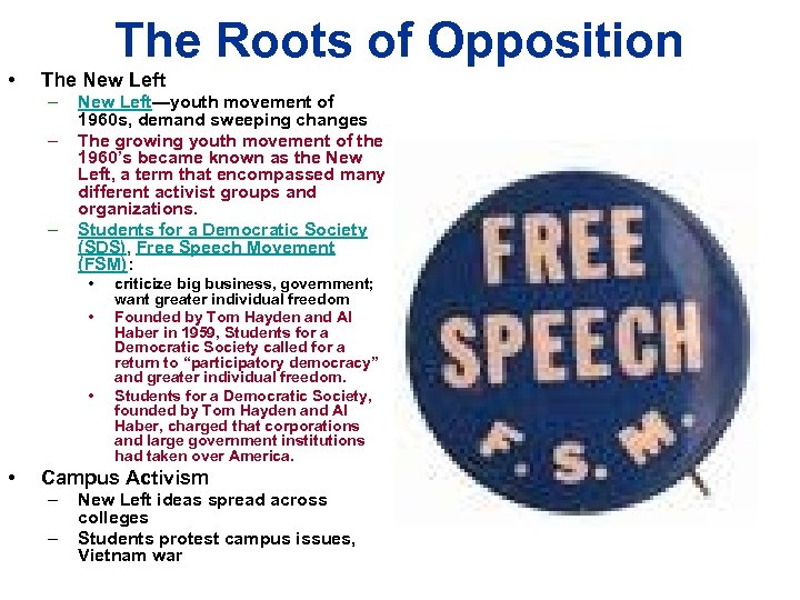 The Roots of Opposition • The New Left – – – New Left—youth movement