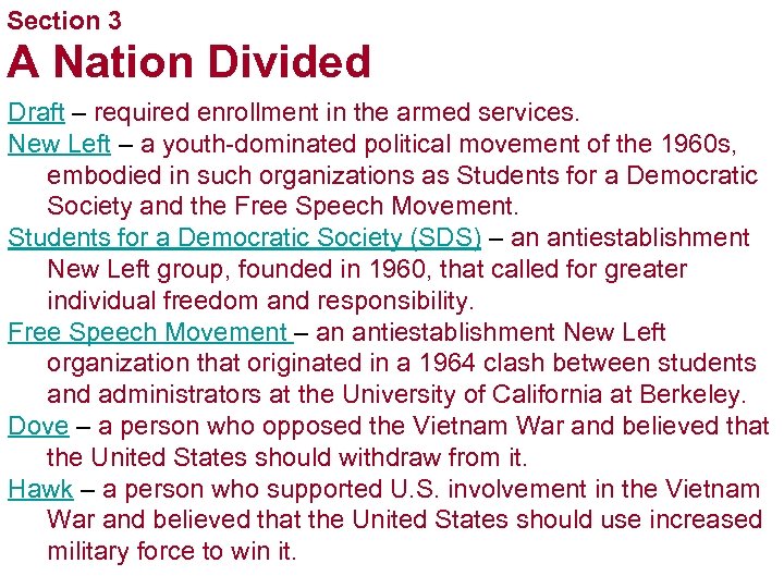 Section 3 A Nation Divided Draft – required enrollment in the armed services. New