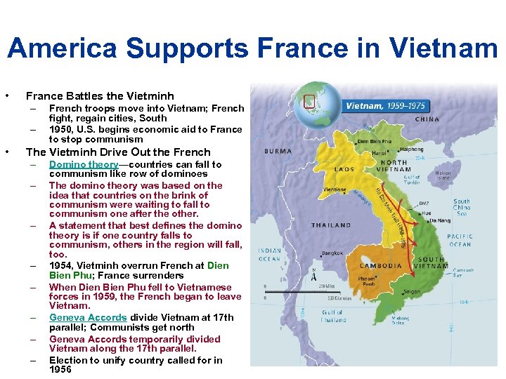 America Supports France in Vietnam • France Battles the Vietminh – – • French