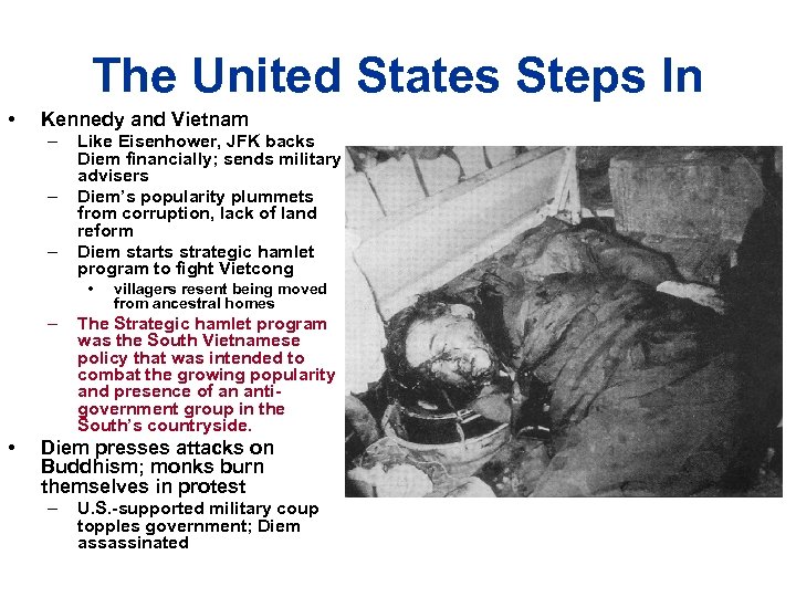 The United States Steps In • Kennedy and Vietnam – – – Like Eisenhower,