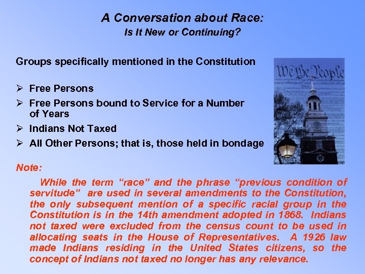 A Conversation about Race: Is It New or Continuing? Groups specifically mentioned in the