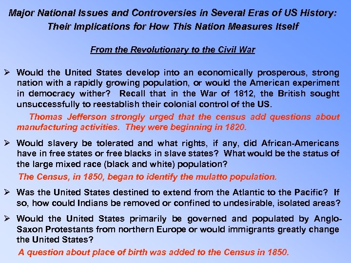 Major National Issues and Controversies in Several Eras of US History: Their Implications for