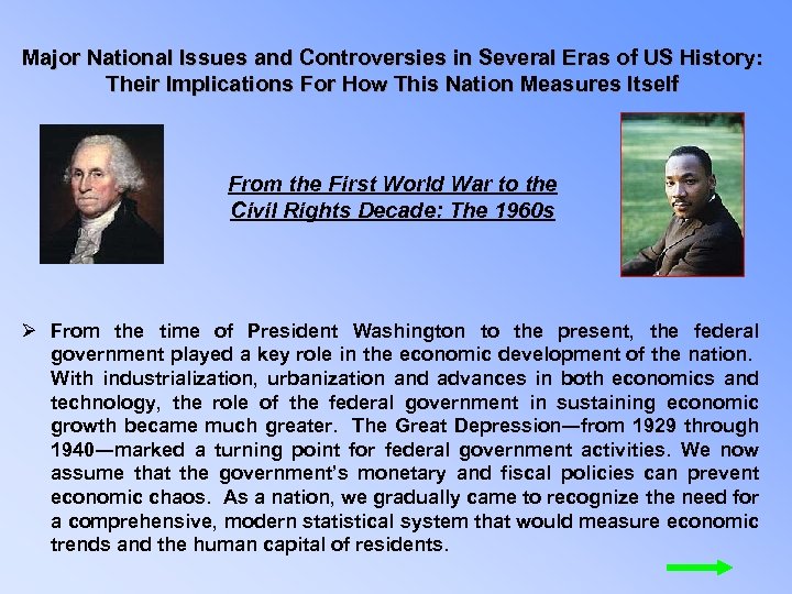 Major National Issues and Controversies in Several Eras of US History: Their Implications For