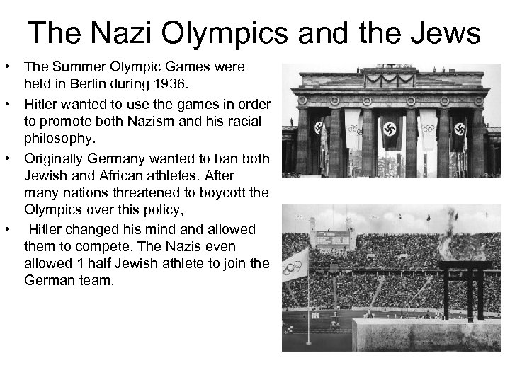 The Nazi Olympics and the Jews • The Summer Olympic Games were held in
