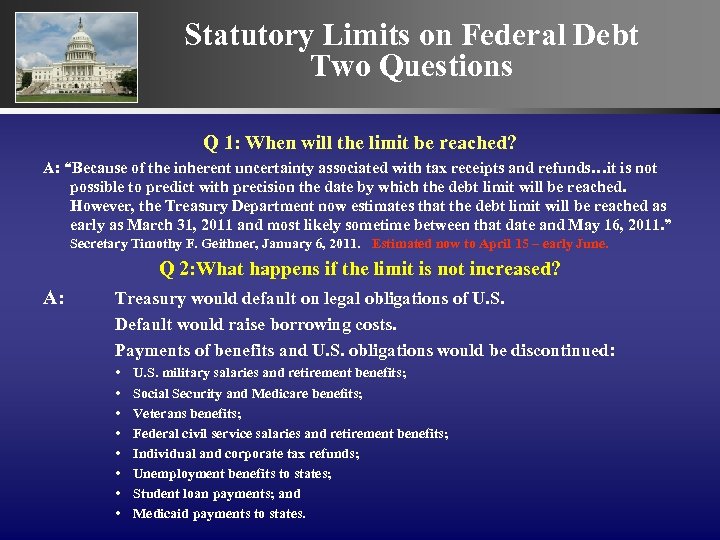 Statutory Limits on Federal Debt Two Questions Q 1: When will the limit be