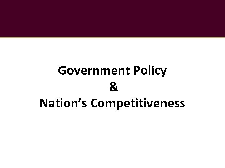 Government Policy & Nation’s Competitiveness 