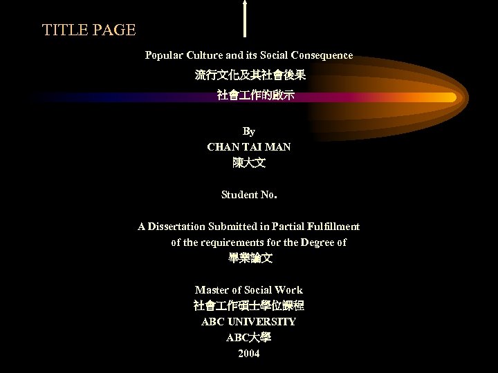 TITLE PAGE Popular Culture and its Social Consequence 流行文化及其社會後果 社會 作的啟示 By CHAN TAI