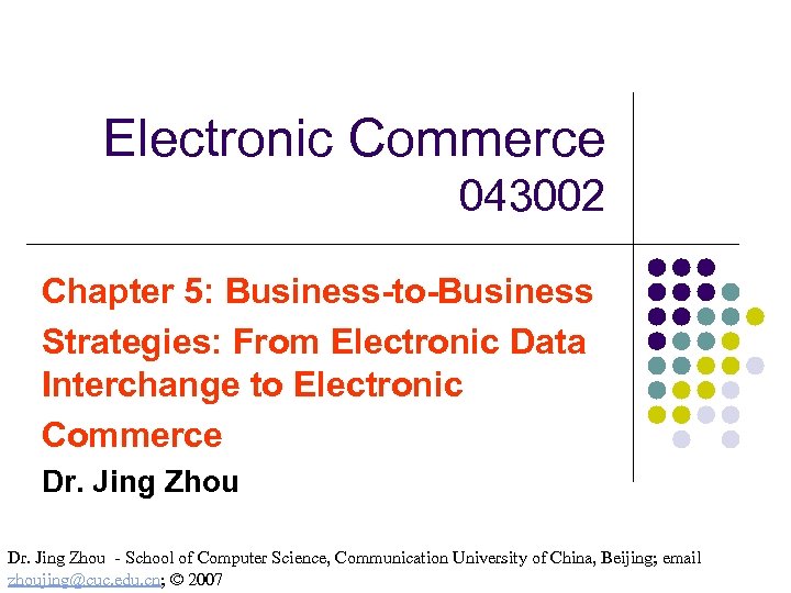 Electronic Commerce 043002 Chapter 5: Business-to-Business Strategies: From Electronic Data Interchange to Electronic Commerce