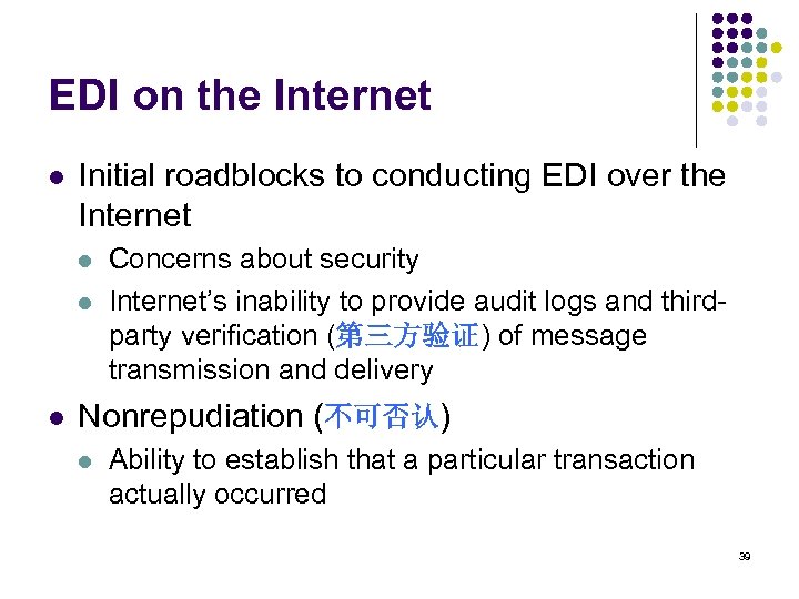EDI on the Internet l Initial roadblocks to conducting EDI over the Internet l