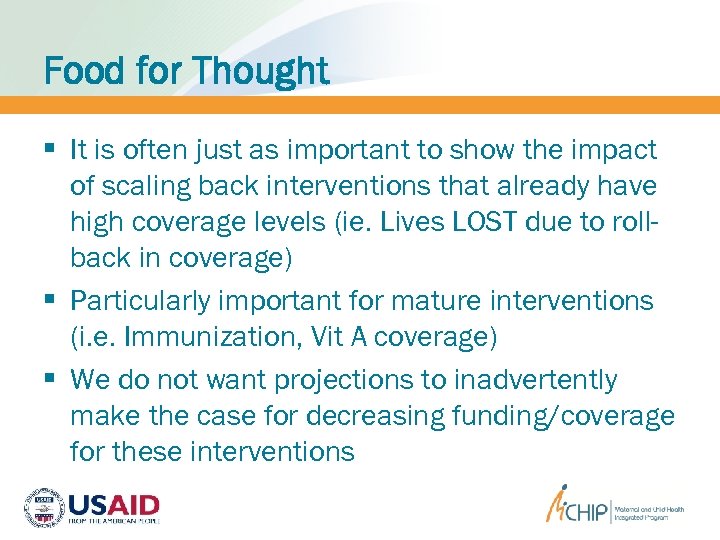 Food for Thought § It is often just as important to show the impact