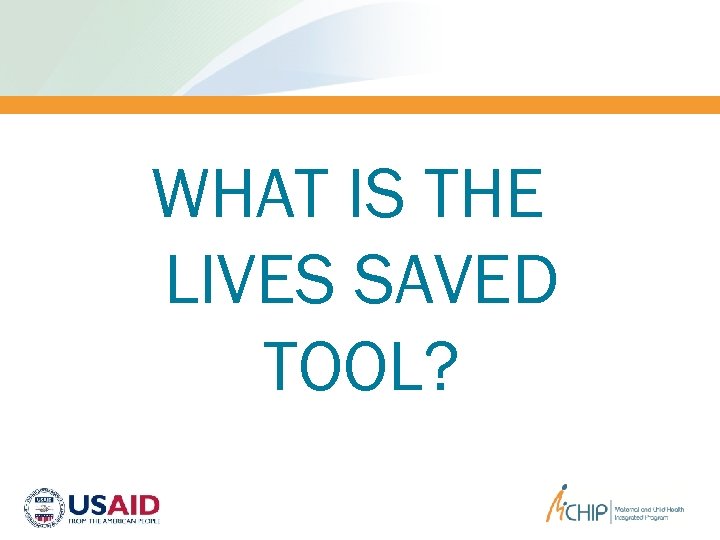 WHAT IS THE LIVES SAVED TOOL? 