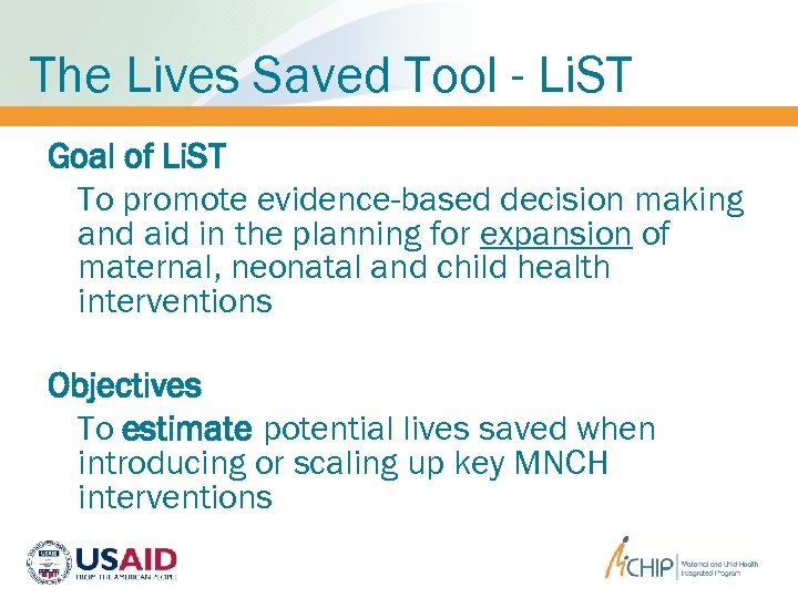 The Lives Saved Tool - Li. ST Goal of Li. ST To promote evidence-based