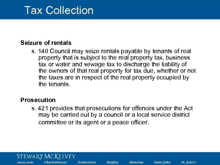 Tax Collection Seizure of rentals s. 148 Council may seize rentals payable by tenants