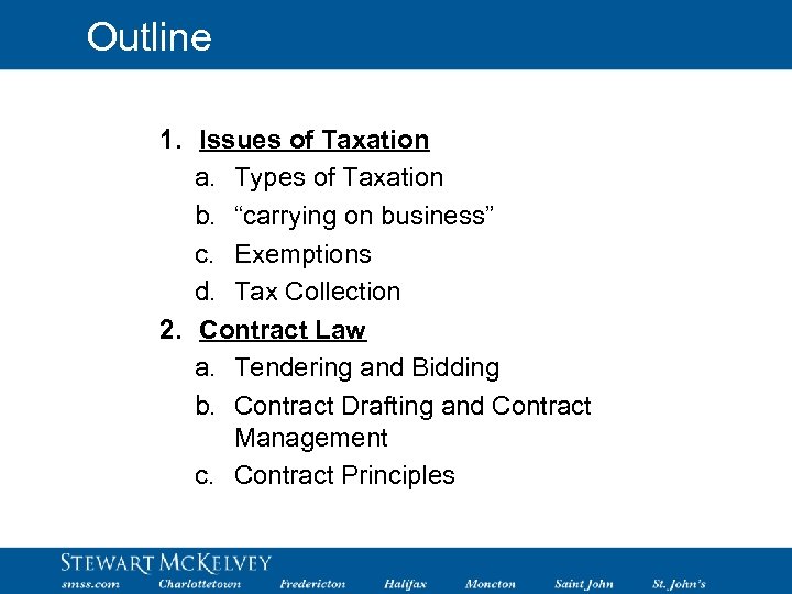 Outline 1. Issues of Taxation a. Types of Taxation b. “carrying on business” c.