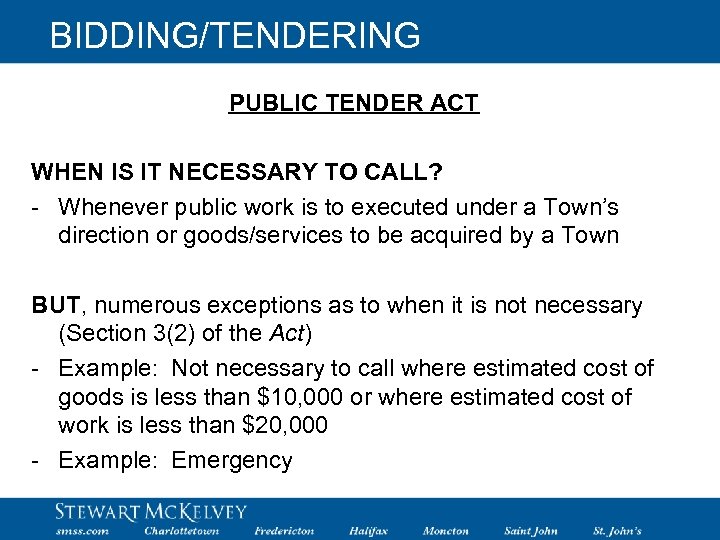 BIDDING/TENDERING PUBLIC TENDER ACT WHEN IS IT NECESSARY TO CALL? - Whenever public work