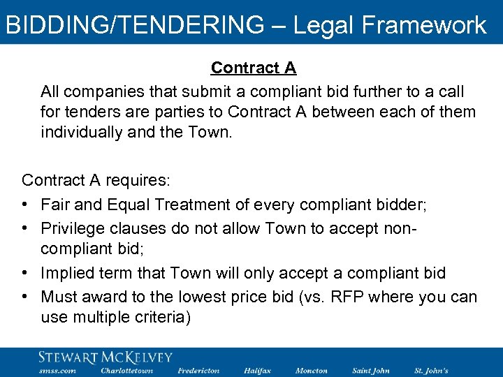 BIDDING/TENDERING – Legal Framework Contract A All companies that submit a compliant bid further