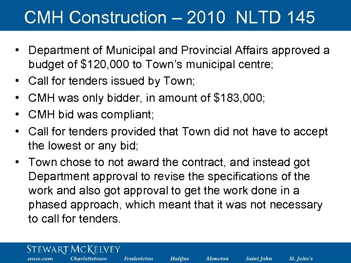 CMH Construction – 2010 NLTD 145 • Department of Municipal and Provincial Affairs approved