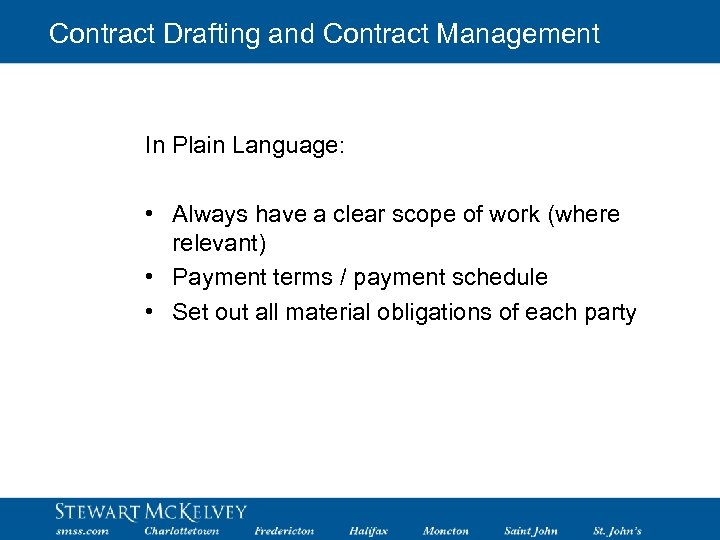 Contract Drafting and Contract Management In Plain Language: • Always have a clear scope