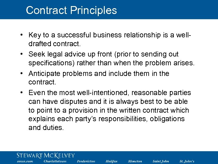 Contract Principles • Key to a successful business relationship is a welldrafted contract. •