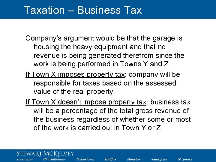 Taxation – Business Tax Company’s argument would be that the garage is housing the