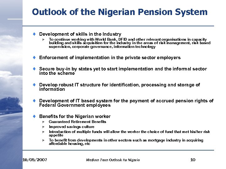 Outlook of the Nigerian Pension System ¨ Development of skills in the Industry Ø