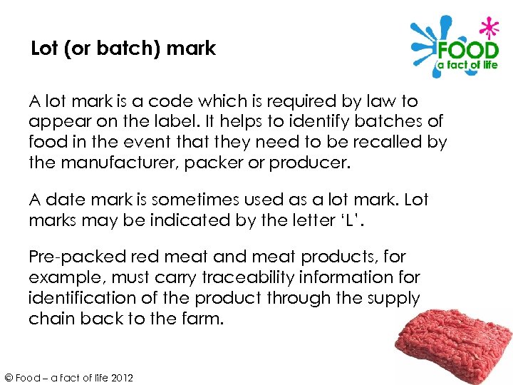 Lot (or batch) mark A lot mark is a code which is required by