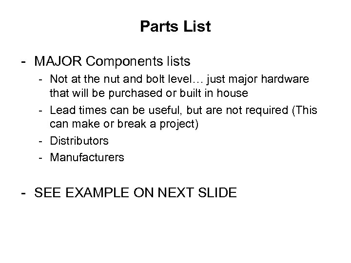 Parts List - MAJOR Components lists - Not at the nut and bolt level…