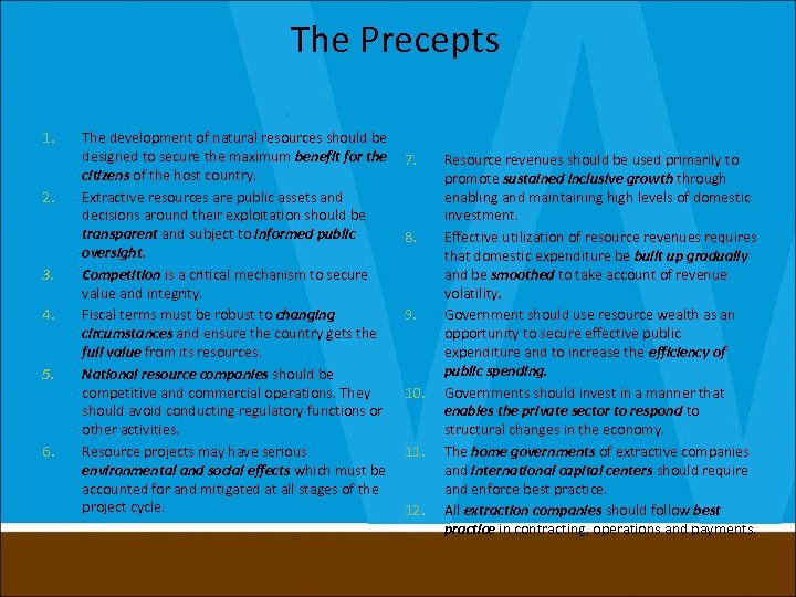 The Precepts 1. 2. 3. 4. 5. 6. The development of natural resources should