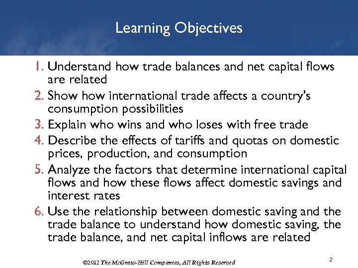 Learning Objectives 1. Understand how trade balances and net capital flows are related 2.