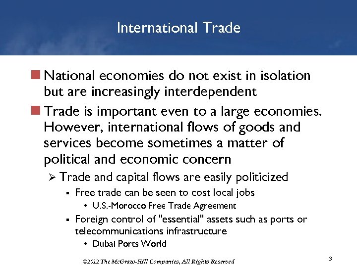 International Trade n National economies do not exist in isolation but are increasingly interdependent