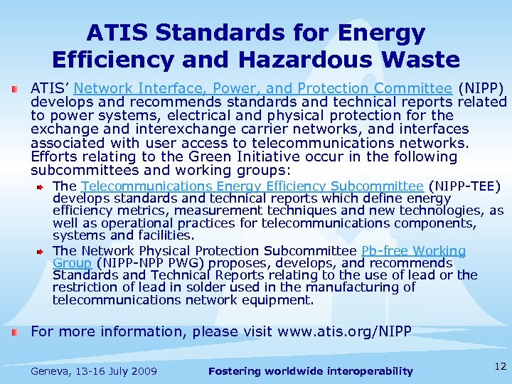ATIS Standards for Energy Efficiency and Hazardous Waste ATIS’ Network Interface, Power, and Protection