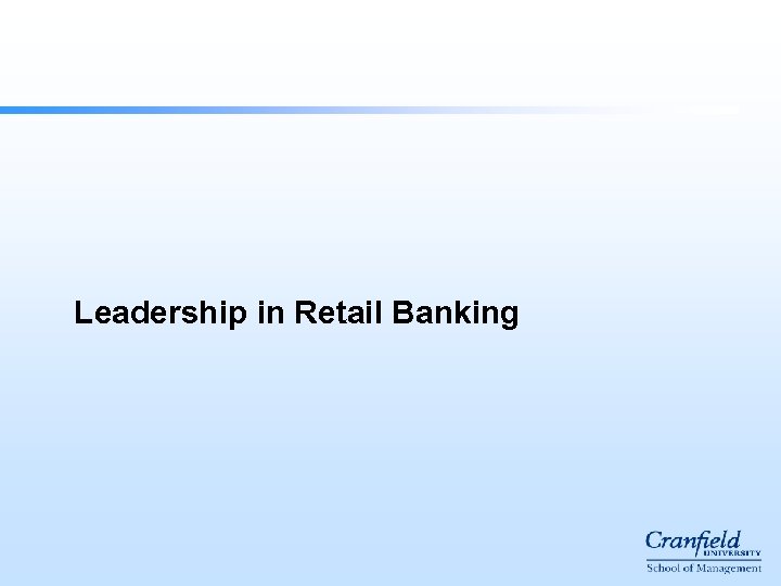 Leadership in Retail Banking 