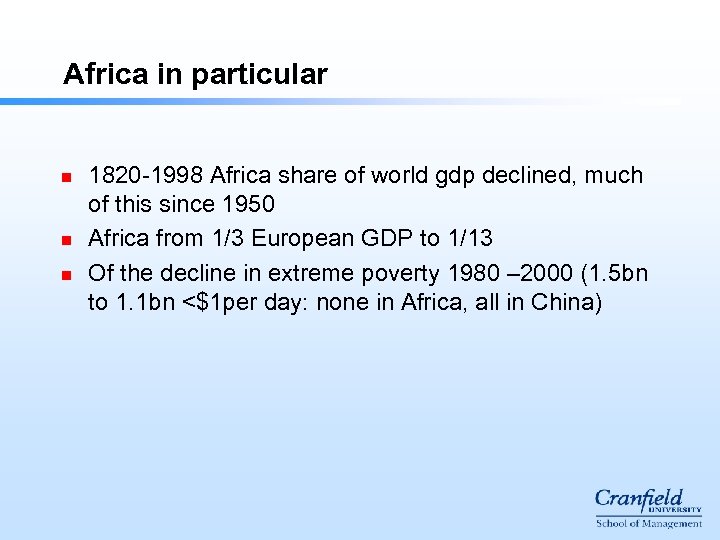 Africa in particular n n n 1820 -1998 Africa share of world gdp declined,