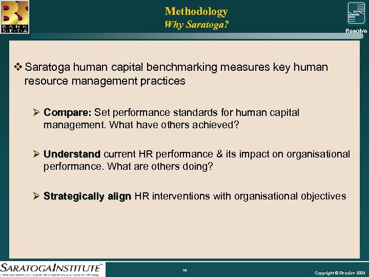 Methodology Why Saratoga? Resolve Group v Saratoga human capital benchmarking measures key human resource