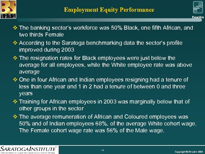 Employment Equity Performance Resolve Group v The banking sector’s workforce was 50% Black, one