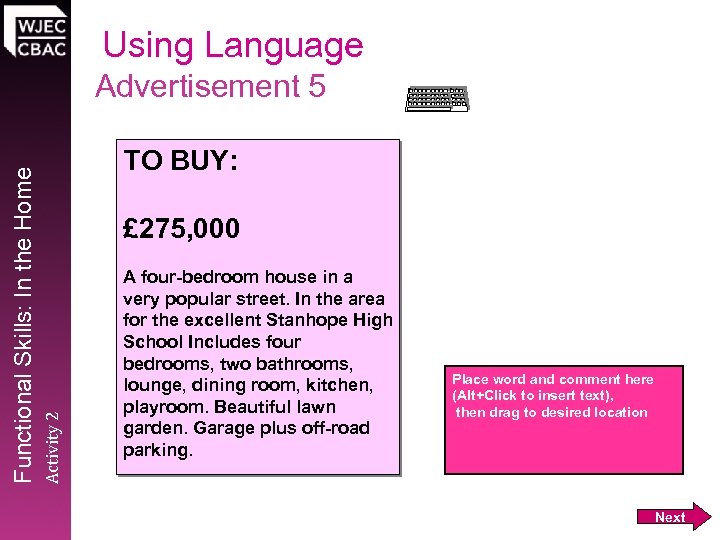 Using Language TO BUY: £ 275, 000 Activity 2 Functional Skills: In the Home