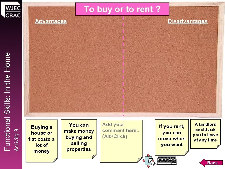 To buy or to rent ? Activity 3 Functional Skills: In the Home Advantages