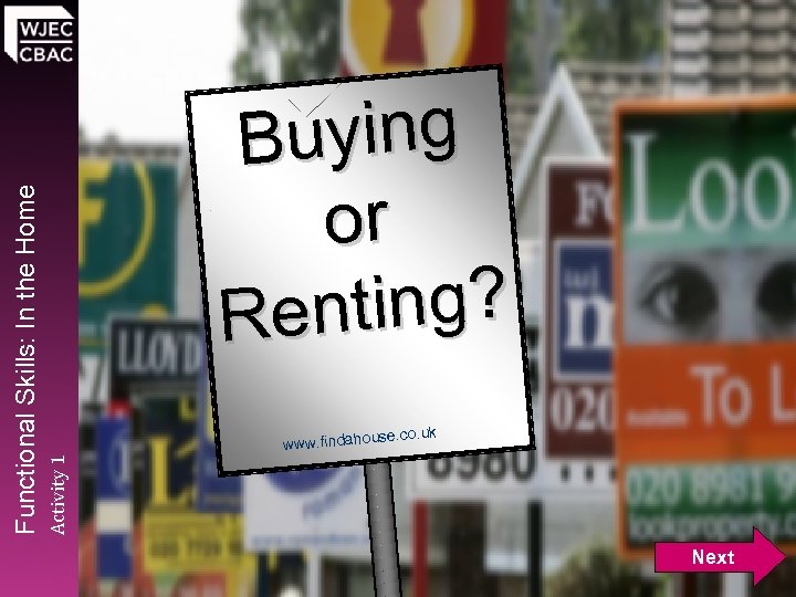 se. co. uk www. findahou Activity 1 Functional Skills: In the Home uying B