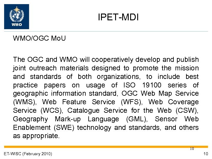 WMO IPET-MDI WMO/OGC Mo. U The OGC and WMO will cooperatively develop and publish