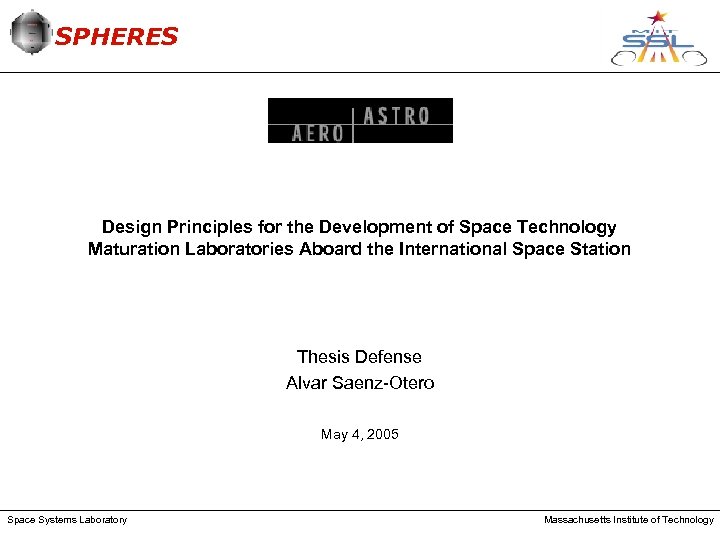 SPHERES Design Principles for the Development of Space Technology Maturation Laboratories Aboard the International