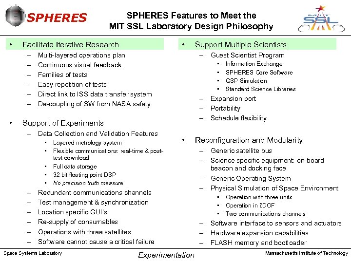 SPHERES • • Facilitate Iterative Research – – – • SPHERES Features to Meet